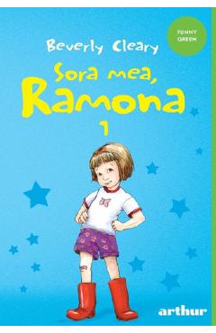 Sora mea, Ramona Vol.1 - Beverly Cleary - GRUPUL EDITORIAL ART Sora mea, Ramona Vol.1 - Beverly Cleary - GRUPUL EDITORIAL ART