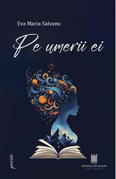 Pe umerii ei - Eva Maria Salvanu