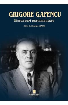 Grigore Gafencu. Discursuri parlamentare