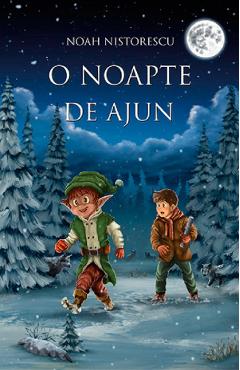 O noapte de Ajun - Noah Nistorescu