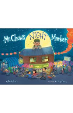 Mr. Chow's Night Market - Emily Sun Li