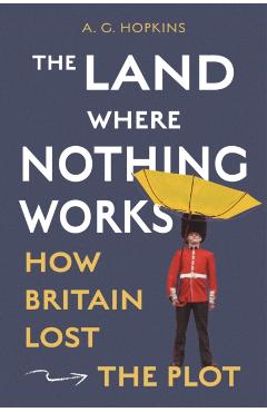 Land Where Nothing Works - A. G. Hopkins
