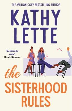 Sisterhood Rules - Kathy Lette