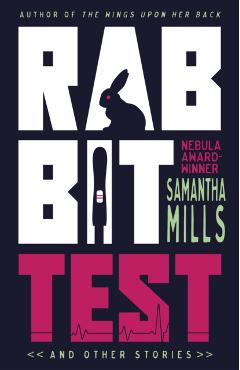 Rabbit Test and Other Stories - Samantha Mills