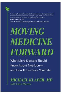 Moving Medicine Forward - Michael Klaper