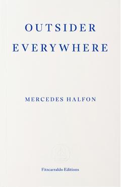 Outsider Everywhere - Mercedes Halfon