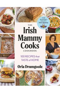 Irish Mammy Cooks Cookbook - Orla Drumgoole