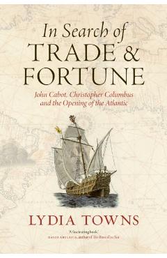 In Search of Trade and Fortune - Lydia Towns
