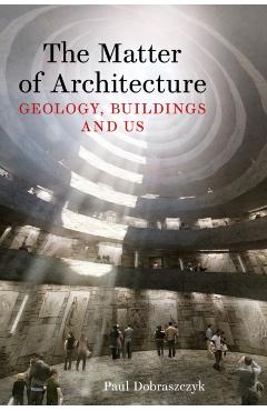 Matter of Architecture - Paul Dobraszczyk