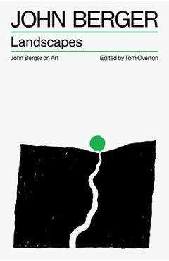 Landscapes - John Berger