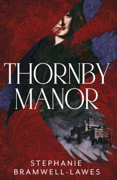 Thornby Manor - Stephanie Bramwell-lawes