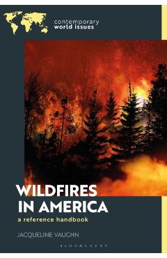 Wildfires in America: A Reference Handbook - Jacqueline Vaughn