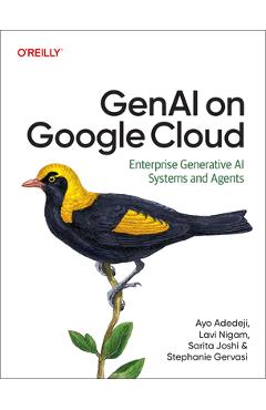 Genai on Google Cloud: Enterprise Generative AI Systems and Agents - Ayo Adedeji