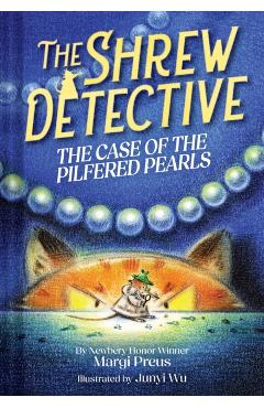 The Shrew Detective: The Case of the Pilfered Pearls (Shrew Detective #1)