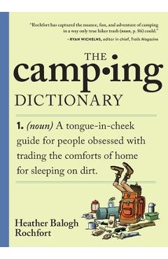 The Camping Dictionary - Heather Balogh Rochfort