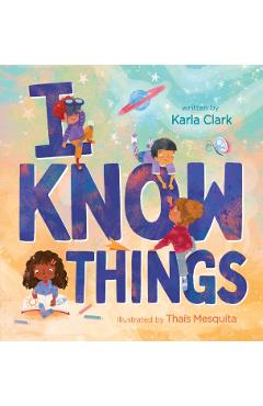 I Know Things - Karla Clark