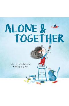 Alone & Together (a Die-Cut Peek-Through Picture Book) - Émilie Chazerand