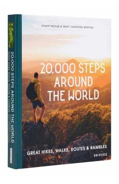 20,000 Steps Around the World: Great Hikes, Walks, Routes, and Rambles - Stuart Butler