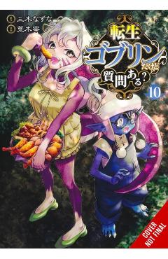 So What's Wrong with Getting Reborn as a Goblin?, Vol. 10 - Nazuna Miki