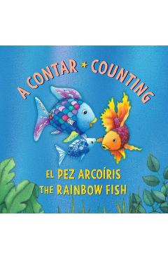 El Pez Arcoíris: A Contar / The Rainbow Fish: Counting: (Bilingual Edition) - Marcus Pfister