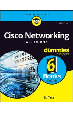 Cisco Networking All-In-One for Dummies - Edward Tetz