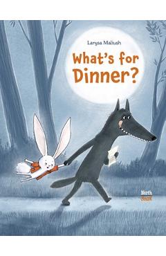 What's for Dinner? - Larysa Maliush