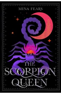The Scorpion Queen - Mina Fears