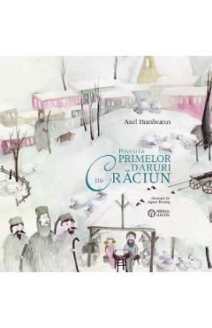 Povestea primelor daruri de Craciun - Axel Hambraeus