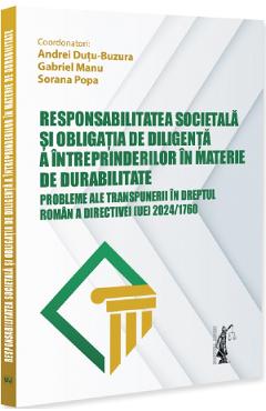 Responsabilitatea societala si obligatia de diligenta a intreprinderilor in materie de durabilitate - Buzura, Gabriel Manu, Sorana Popa
