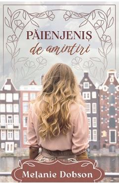 Paienjenis de amintiri - Melanie Dobson