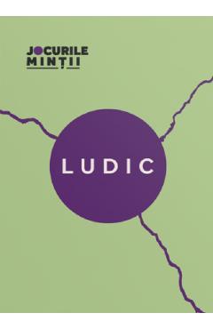 Ludic. 31 de exercitii de conectare cu copilul interior - Alexandra Gherasim