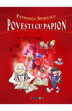 Povesti cu papion - Fevronia Spirescu