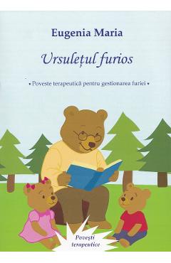 Ursuletul furios - Eugenia Maria