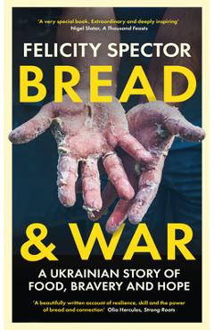 Bread and War - Felicity Spector