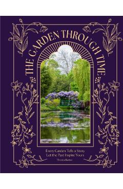 Garden Through Time - Thomas Rutter