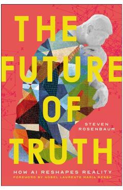 Future of Truth - Steven Rosenbaum