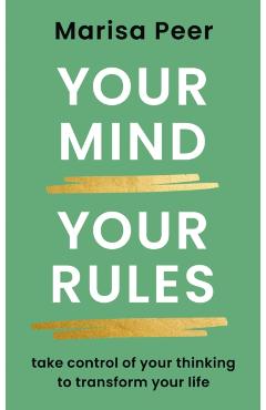 Your Mind, Your Rules - Marisa Peer