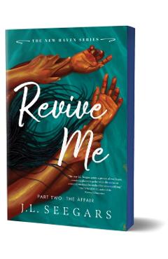 Revive Me: Part Two (Deluxe Edition) - J. L. Seegars