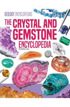Crystal and Gemstone Encyclopedia - Samantha S. Bell