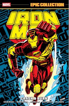Iron Man Epic Collection: Crash & Burn - Len Kaminski