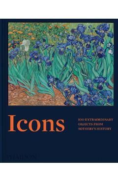 Icons: 100 Extraordinary Objects from Sotheby's History -