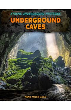 Underground Caves - Anna Anderhagen