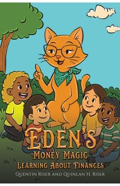 Eden s Money Magic - Quentin Riser