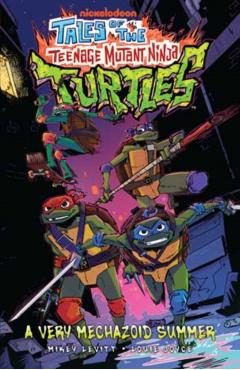 Tales of the Teenage Mutant Ninja Turtles: A Very Mechazoid Summer - Mikey Levitt