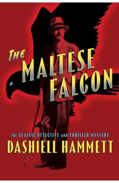 The Maltese Falcon - Dashiell Hammett