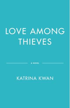Love Among Thieves - Katrina Kwan