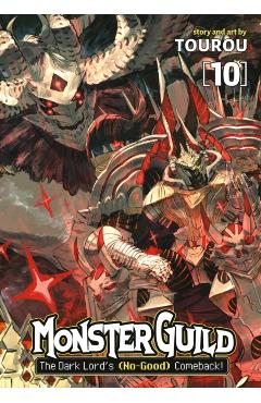Monster Guild: The Dark Lord's (No-Good) Comeback! Vol. 10 -