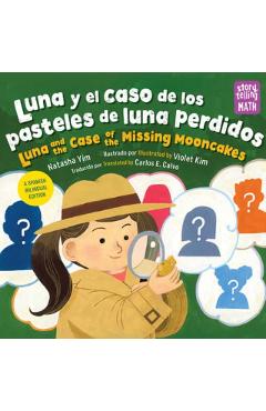Luna Y El Caso de Los Pasteles de Luna Perdidos / Luna and the Case of the Missing Mooncakes - Natasha Yim