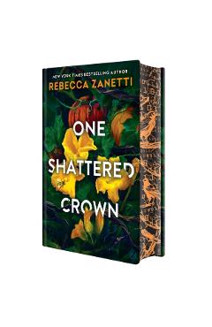 One Shattered Crown: Deluxe Limited Edition - Rebecca Zanetti