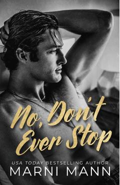No, Don't Ever Stop - Marni Mann